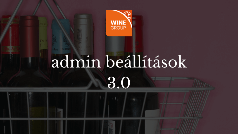 winegroup-admin-borcsomagfeltoltes